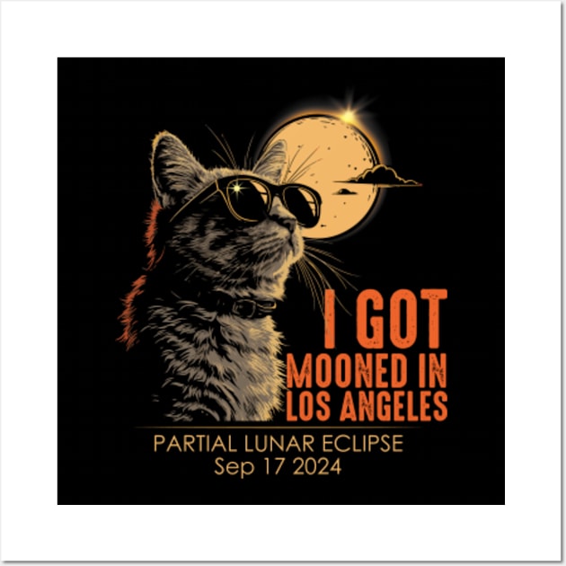 I Got Mooned In Los Angeles Partial Lunar Eclipse September 17 2024 Wall Art by GreenCraft